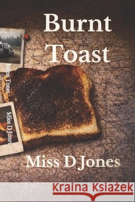 Burnt Toast Donna Jones 9781919411170 Miss D Jones - książka
