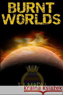 Burnt Worlds S. J. Madill 9781508511533 Createspace - książka