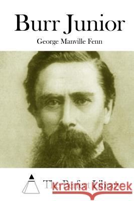 Burr Junior George Manville Fenn The Perfect Library 9781511971836 Createspace - książka