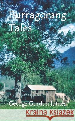 Burragorang Tales John Anthony James George Gordon James  9798374928303 Independently Published - książka
