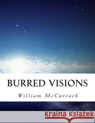 Burred Visions: Disappearing! MR William McCurrach 9781500472108 Createspace - książka
