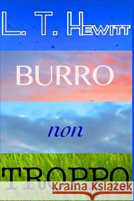 Burro Non Troppo L. T. Hewitt 9781499383164 Createspace - książka