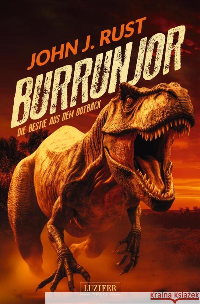 BURRUNJOR - DIE BESTIE AUS DEM OUTBACK Rust, John J. 9783958358683 Luzifer-Verlag - książka