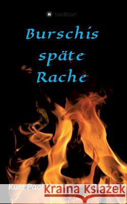 Burschis späte Rache Kurt Pachl 9783743965447 Tredition Gmbh - książka