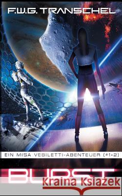 Burst (I + II) F. W. G. Transchel 9783744839617 Books on Demand - książka