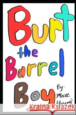 Burt the Barrel Boy Marc Young   9798397457255 Independently Published - książka