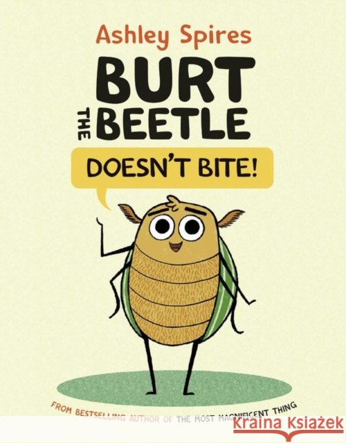 Burt the Beetle Doesn't Bite! Ashley Spires Ashley Spires 9781525301469 Kids Can Press - książka