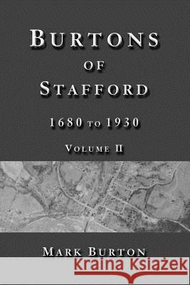 Burtons of Stafford, 1680 to 1930, Volume II Mark Burton 9781502398987 Createspace - książka