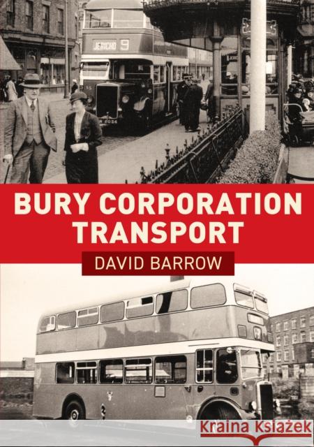 Bury Corporation Transport David Barrow 9781398107700 Amberley Publishing - książka