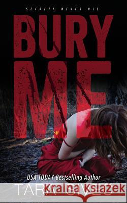 Bury Me Tara Sivec 9781515370680 Createspace - książka