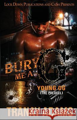 Bury Me A G 5: Young OG (The Prequel) Adams, Tranay 9781949138757 Lock Down Publications - książka