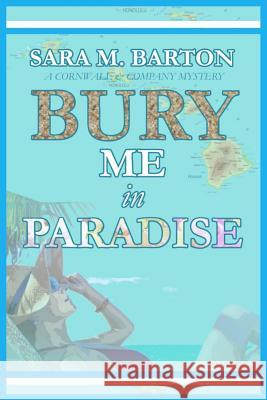 Bury Me in Paradise Sara M. Barton 9781793254511 Independently Published - książka