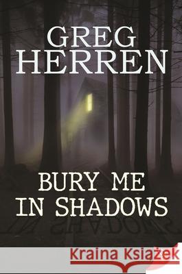 Bury Me in Shadows Greg Herren 9781635559934 Bold Strokes Books - książka