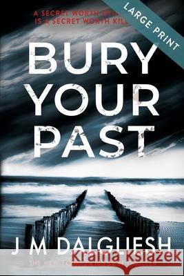 Bury Your Past (Large Print) J. M. Dalgliesh 9781800803312 Hamilton Press Limited - książka