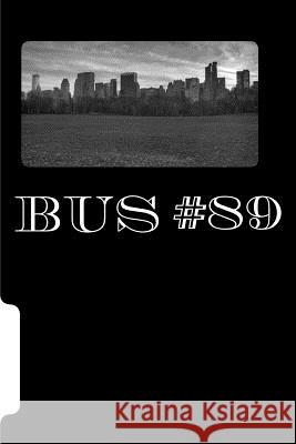 Bus #89 Douglas Strait 9781530154180 Createspace Independent Publishing Platform - książka