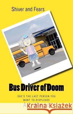 Bus Driver of Doom Aj Hard 9781981500604 Createspace Independent Publishing Platform - książka