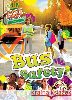 Bus Safety Chang, Kirsten 9798898802882 Blastoff! Readers - książka