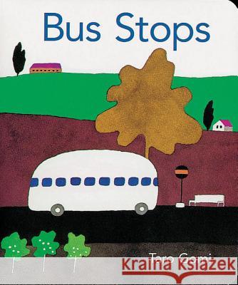 Bus Stops Taro Gomi 9781452107554 Chronicle Books (CA) - książka