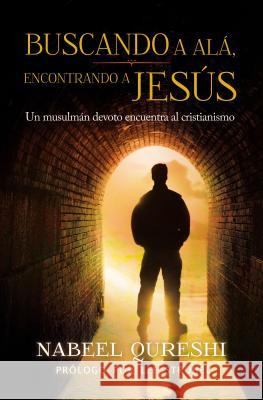 Buscando a Alá encontrando a Jesús: Un musulmán devoto encuentra al cristianismo Qureshi, Nabeel 9780829766073 Vida Publishers - książka