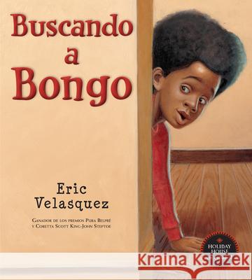 Buscando a Bongo Eric Velasquez 9780823460120 Holiday House - książka