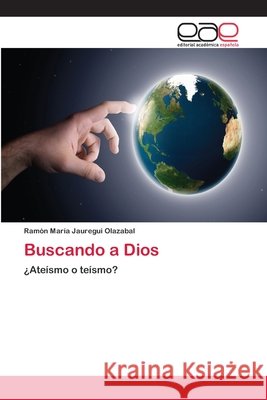 Buscando a Dios Jauregui Olazabal, Ramón María 9786202118514 Editorial Académica Española - książka