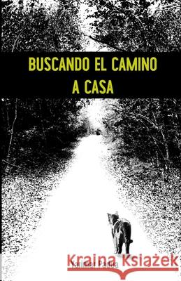 Buscando el Camino a Casa Yarimar Padua 9781689840460 Independently Published - książka