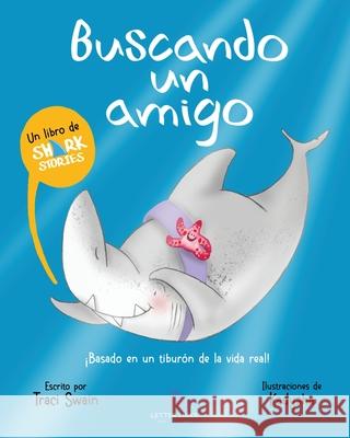 Buscando un amigo (Spanish Edition) Traci Swain, Kadysha 9781736480243 Letter Links Press LLC - książka