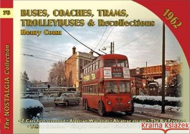 Buses Coaches, Trolleybuses & Recollections 1962 Conn, Henry 9781857944938 Mortons Media Group - książka