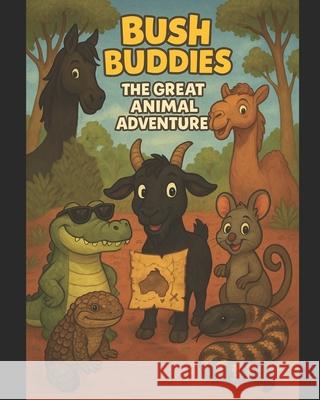 Bush Buddies: The Great Animal Adventure Tyron's Wildlife 9781764106610 Tyron's Wildlife - książka
