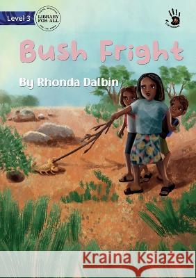 Bush Fright - Our Yarning Rhonda Dalbin, Mila Aydingoz 9781922932228 Library for All - książka