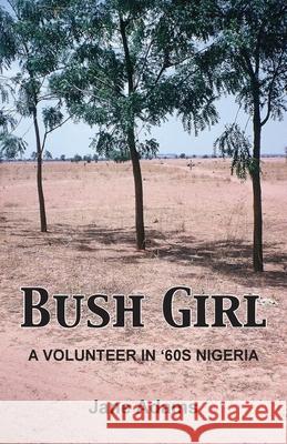 Bush Girl Jane Adams 9781839757488 Grosvenor House Publishing Ltd - książka
