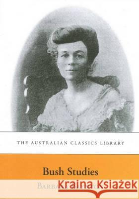 Bush Studies Barbara Baynton Susan Sheridan  9781920898953 Sydney University Press - książka