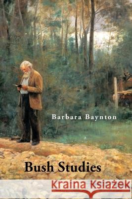 Bush Studies Barbara Baynton 9781922473851 ETT Imprint - książka