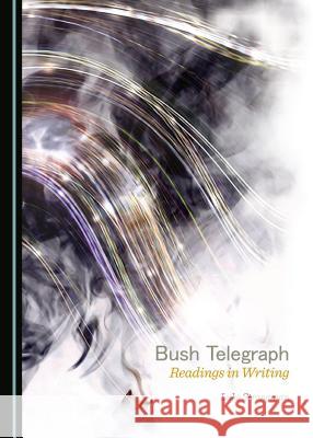 Bush Telegraph: Readings in Writing Luke Strongman 9781443870641 Cambridge Scholars Publishing - książka