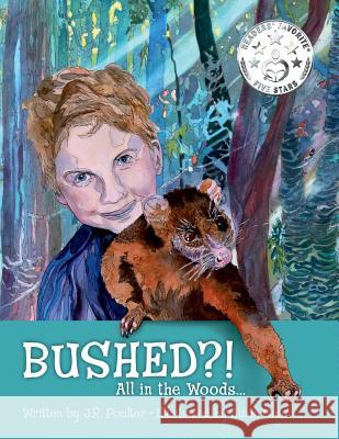 Bushed?! All in the woods... Poulter, J. R. 9781925484212 Word Wings/Books - książka