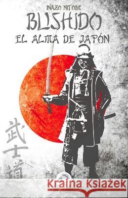 Bushido: El alma de Japón Inazo Nitobe 9788409252848 25284 - książka