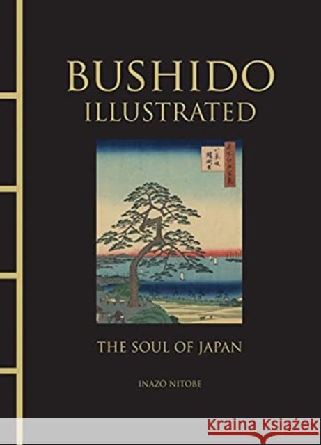 Bushido Illustrated: The Soul of Japan Inazo Nitobe 9781838860899 Amber Books Ltd - książka