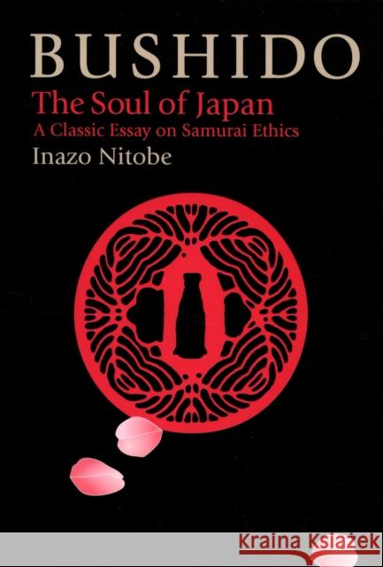 Bushido: The Soul of Japan Inazo Nitobe 9781568364407 Kodansha America, Inc - książka