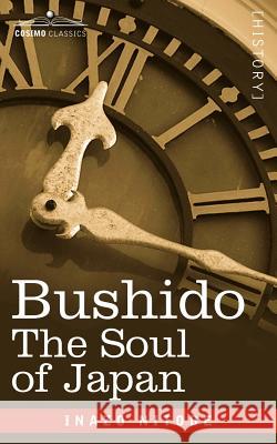Bushido: The Soul of Japan Inazo Nitobe 9781602063181 Cosimo Classics - książka