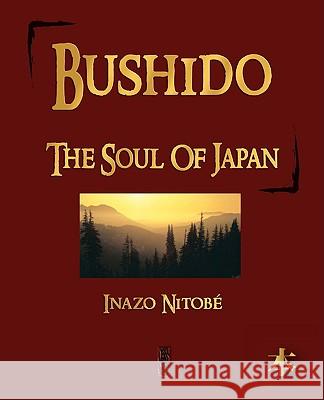 Bushido: The Soul of Japan Inazo Nitobe 9781603861984 Rough Draft Printing - książka
