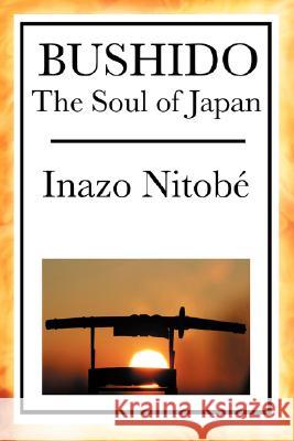 Bushido: The Soul of Japan Nitob, Inazo 9781604593655 WILDER PUBLICATIONS, LIMITED - książka