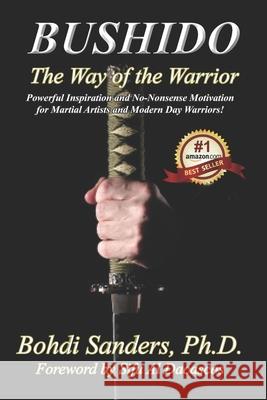 Bushido: The Way of the Warrior Bohdi Sander Al Dacascos 9781937884208 Kaizen Quest Publishing - książka