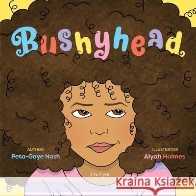 Bushyhead Peta-Gaye Nash Alyah Holmes Cheryl Antao-Xavier 9781989403280 Peta-Gaye Nash - książka