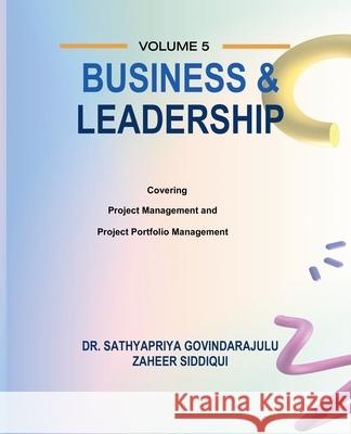 Business & Leadership: Vol 5 Zaheer Siddiqui, Dr Sathyapriya Govindarajulu 9798223384151 Zaheer Siddiqui - książka