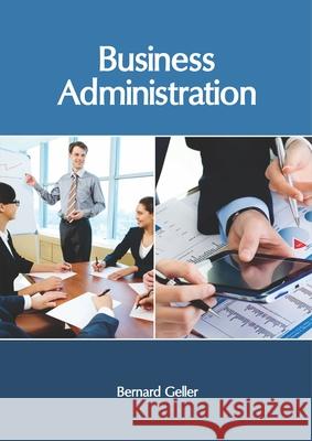 Business Administration Bernard Geller 9781632408341 Clanrye International - książka