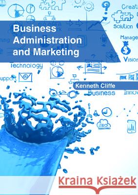 Business Administration and Marketing Kenneth Cliffe 9781632406415 Clanrye International - książka