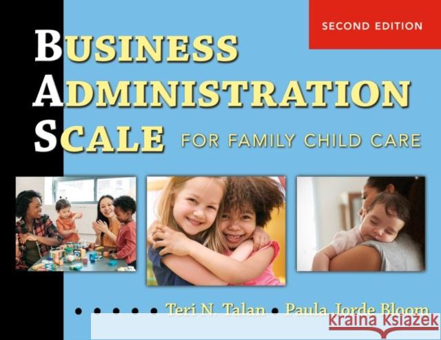 Business Administration Scale for Family Child Care (Bas) Teri N. Talan Paula Jorde Bloom 9780807759394 Teachers College Press - książka