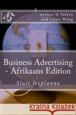 Business Advertising - Afrikaans Edition: Sluit lesplanne Wang, Lijun 9781500866440 Createspace - książka