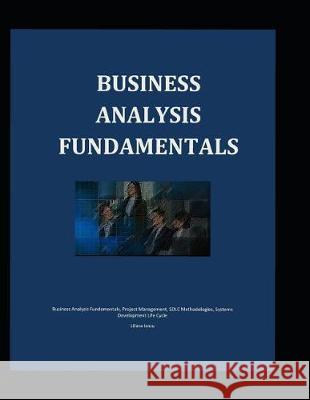 Business Analysis Fundamentals Liliana Iancu 9781980420071 Independently Published - książka
