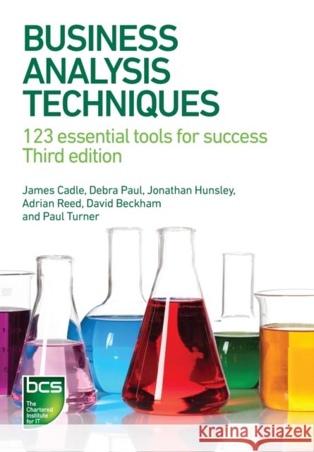 Business Analysis Techniques: 123 essential tools for success Paul Turner 9781780175690 BCS, the Chartered Institute for IT - książka